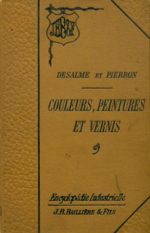 Livrenpoche : Couleurs, peintures et vernis - J Desalme - Livre