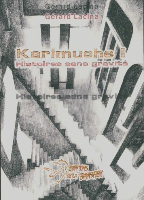 Livrenpoche : Karimuche! histoire sans gravité - Gérard Lacina - Livre