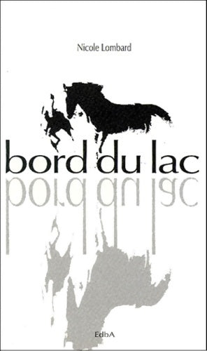 Livrenpoche : Le cheval au bord du lac - Nicole lombard - Livre