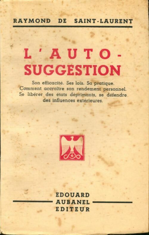 Livrenpoche : L'auto-suggestion - Raymond De Saint-Laurent - Livre