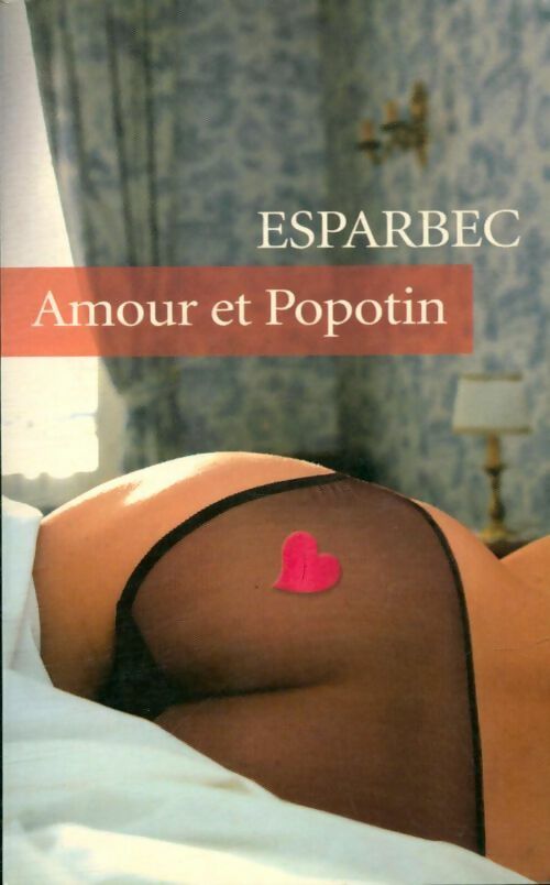 Livrenpoche : Amour et popotin - Esparbec - Livre