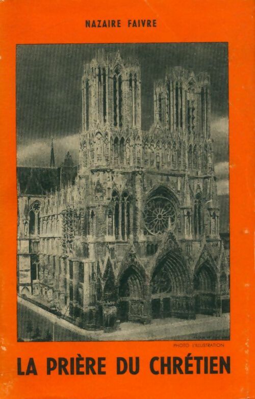 Livrenpoche : La prière du chrétien - Nazaire Faivre - Livre
