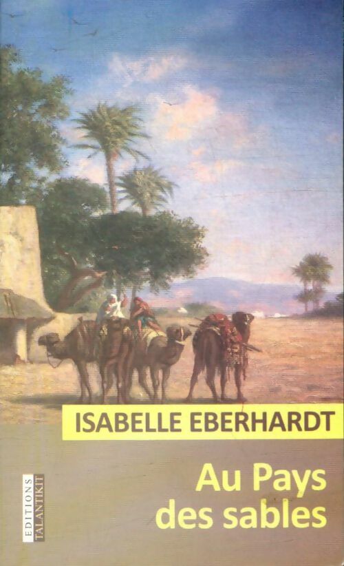 Livrenpoche : Au pays des sables - Isabelle Eberhardt - Livre