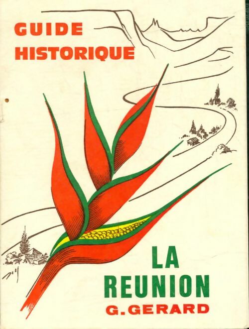 Livrenpoche : La Réunion guide historique - G Gérard - Livre