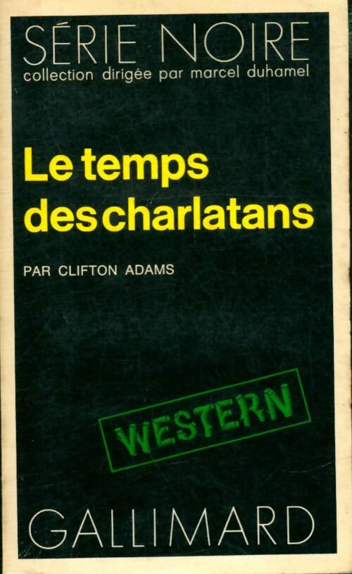 Livrenpoche : Le temps des charlatans - Clifton Adams - Livre