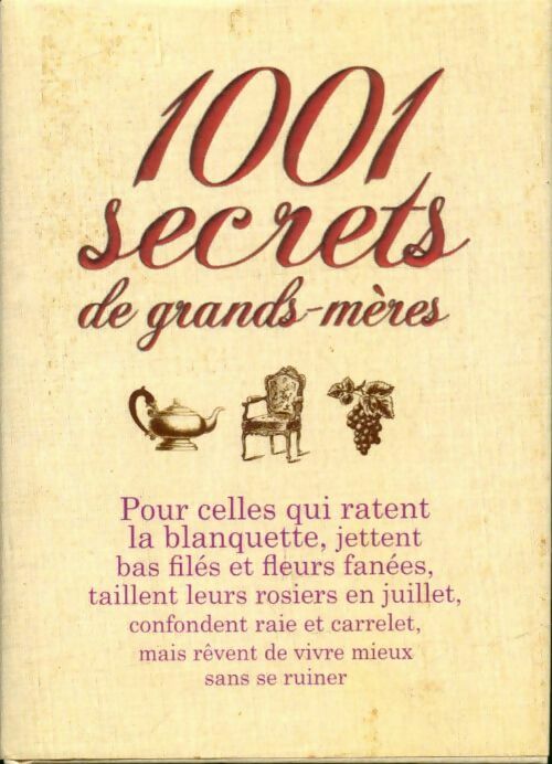 Livrenpoche : 1001 Secrets de grands-mères - Sylvie Dumon-Josset,  Sylvie Dumon-Josset - Livre