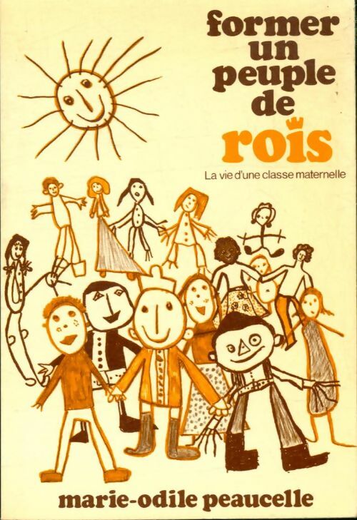 Livrenpoche : Former un peuple de rois - Marie-Odile Peaucelle - Livre