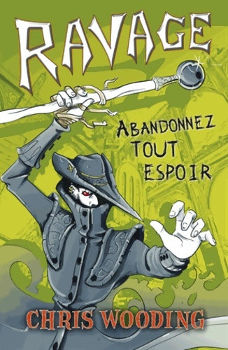 Livrenpoche : Ravage : Abandonnez tout espoir - Chris Wooding - Livre
