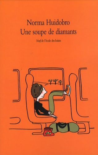 Livrenpoche : Une soupe de diamants - Norma Huidobro - Livre