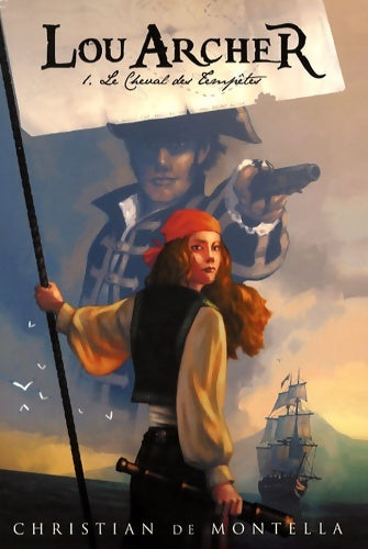 Livrenpoche : Lou archer Tome I - le cheval des tempêtes - Christian De Montella - Livre