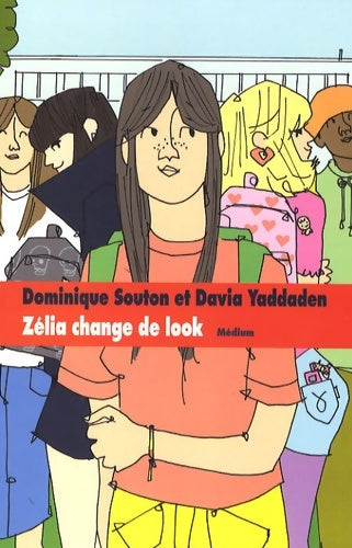 Livrenpoche : Zélia change de look - Dominique Souton - Livre