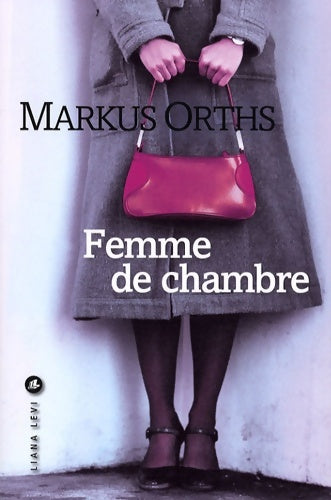 Livrenpoche : Femme de chambre - Markus Orths - Livre