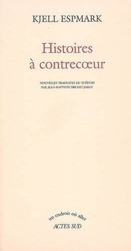 Livrenpoche : Histoires a contrecoeur - Kjell Espmark - Livre