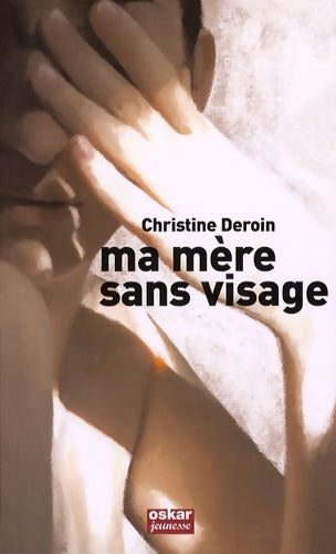 Livrenpoche : Ma mère sans visage - Christine Deroin - Livre