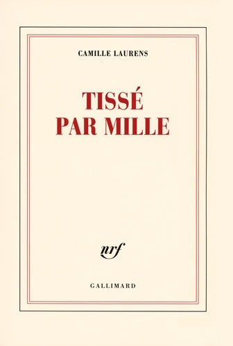 Livrenpoche : Tissé par mille - Camille Laurens - Livre