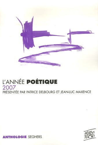 Livrenpoche : L'année poétique 2007 - Patrice Delbourg - Livre