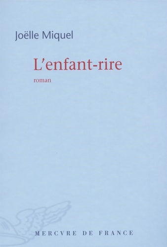 Livrenpoche : L'enfant-rire - Joëlle Miquel - Livre