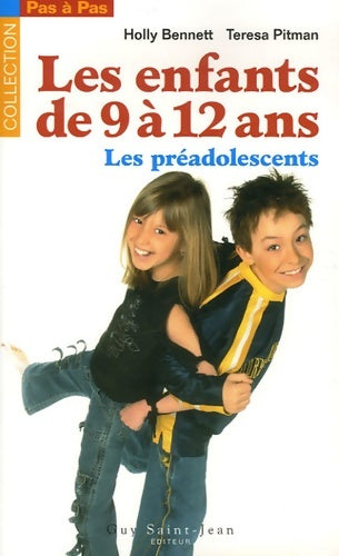 Livrenpoche : Les enfants de 9 à 12 ans : Les préadolescents - Holly Bennett - Livre