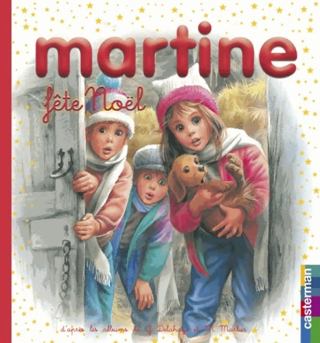 Livrenpoche : Vive noël ! : Mes premiers Martine - Gilbert Delahaye - Livre