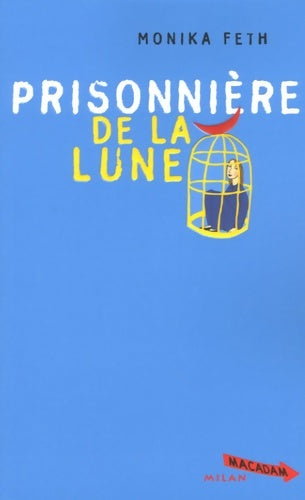 Livrenpoche : Prisonnière de la lune (la) - Bruno Douin - Livre