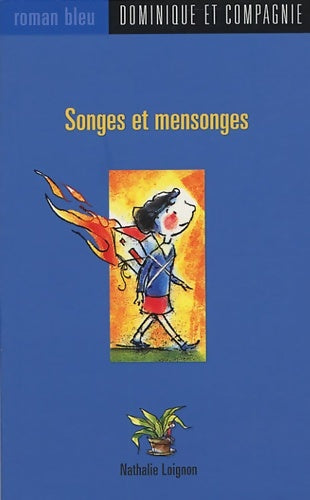 Livrenpoche : Songes et mensonges - Nathalie Loignon - Livre