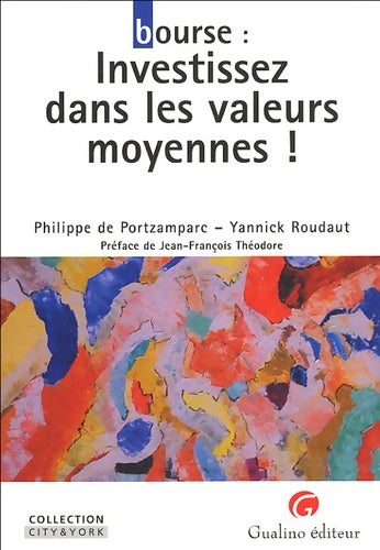 Livrenpoche : Bourse : Investissez dans les valeurs moyennes - Roudaut Y. De Portzamparc P. - Livre