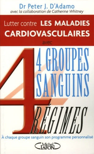 Livrenpoche : Lutter maladies cardio vascula - Peter J. D. Adamo - Livre