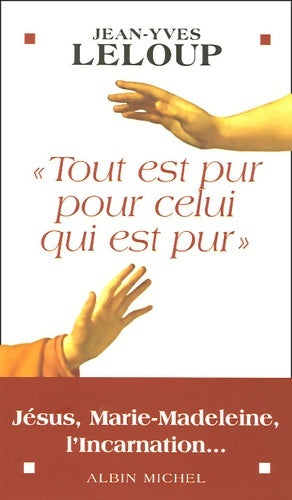 Tout est pur pour celui qui est pur - Jean-Yves Leloup - Livre