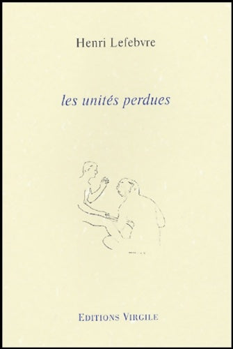 Livrenpoche : Les unités perdues - Henri Lefebvre - Livre