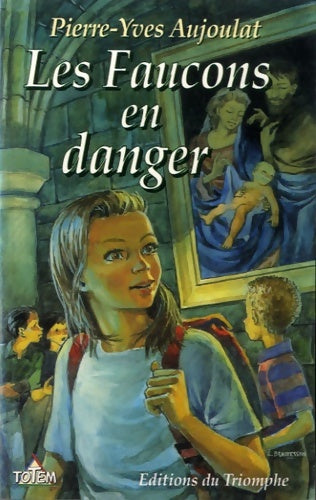 Livrenpoche : Les faucons en danger - Pierre Yves Aujoulat - Livre