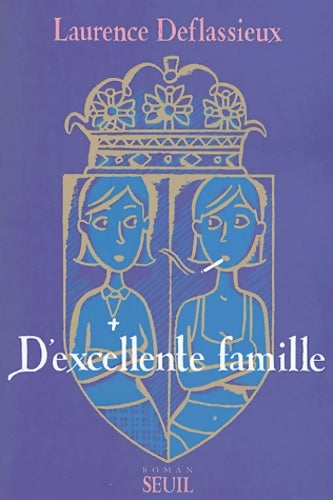Livrenpoche : D'excellente famille - Laurence Deflassieux - Livre