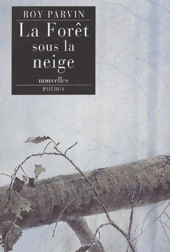 Livrenpoche : La forêt sous la neige - Roy Parvin - Livre