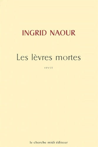 Livrenpoche : Les lèvres mortes - Ingrid Naour - Livre