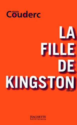 Livrenpoche : La fille de kingston - Nicole Couderc - Livre