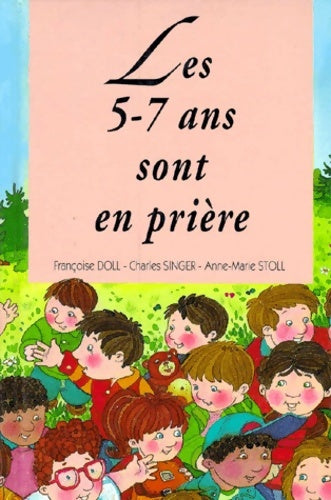 Livrenpoche : Les 5-7 ans sont en prière - Charles Singer - Livre