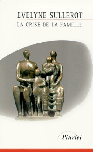 Livrenpoche : La crise de la famille - E. Sullerot - Livre