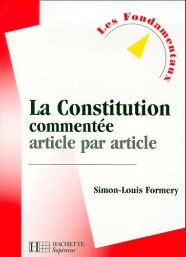 Livrenpoche : La constitution commentée article par article - S. L. Formery - Livre
