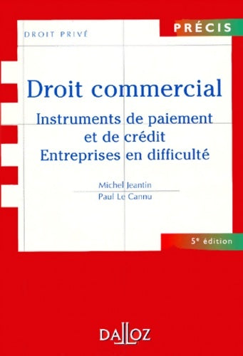 Livrenpoche : Droit commercial : Insturments de paiement et de crédit des entreprises en difficulté 5e édition - Michel Jeantin - Livre