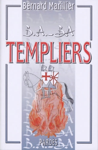 Livrenpoche : B. A. -ba des templiers - Bernard Marillier - Livre