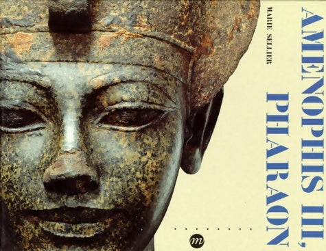 Livrenpoche : Aménophis III pharaon - Marie Sellier - Livre