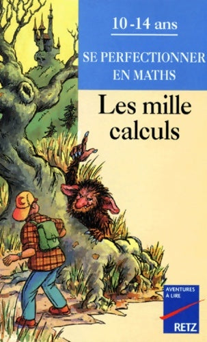 Livrenpoche : Les mille calculs - Pierre Rossano - Livre