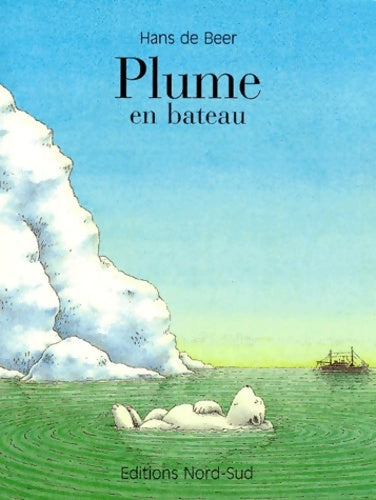 Livrenpoche : Plume en bateau - Hans De Beer - Livre