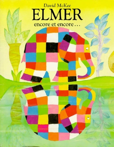 Livrenpoche : Elmer encore et encore - David McKee - Livre