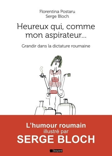 Livrenpoche : Heureux qui comme mon aspirateur a fait un beau voyage - Serge Bloch - Livre