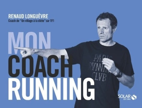 Livrenpoche : Mon coach - running - Renaud Longuèvre - Livre