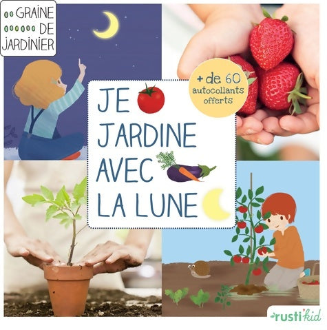 Livrenpoche : Je jardine avec la lune - Bénédicte Boudassou - Livre