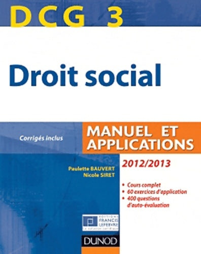 Livrenpoche : DCG 3 - droit social 2012/2013 - 6e édition - manuel et applications corrigés inclus - Paulette Bauvert - Livre