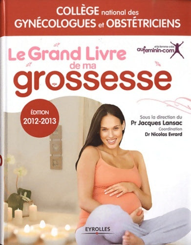 Livrenpoche : Le grand livre de ma grossesse edition 2012 - 2013 : Vidéos gratuites - Collège National Gynécologues Et Obstétriciens - Livre
