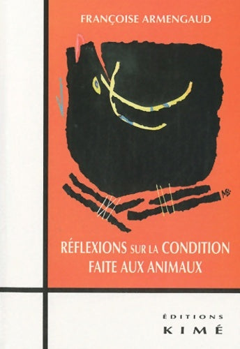 Livrenpoche : Réflexions sur la condition faite aux animaux - Françoise Armengaud - Livre
