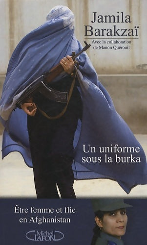 Livrenpoche : Un uniforme sous la burka - être femme et flic en Afghanistan - Jamila Barakzai - Livre
